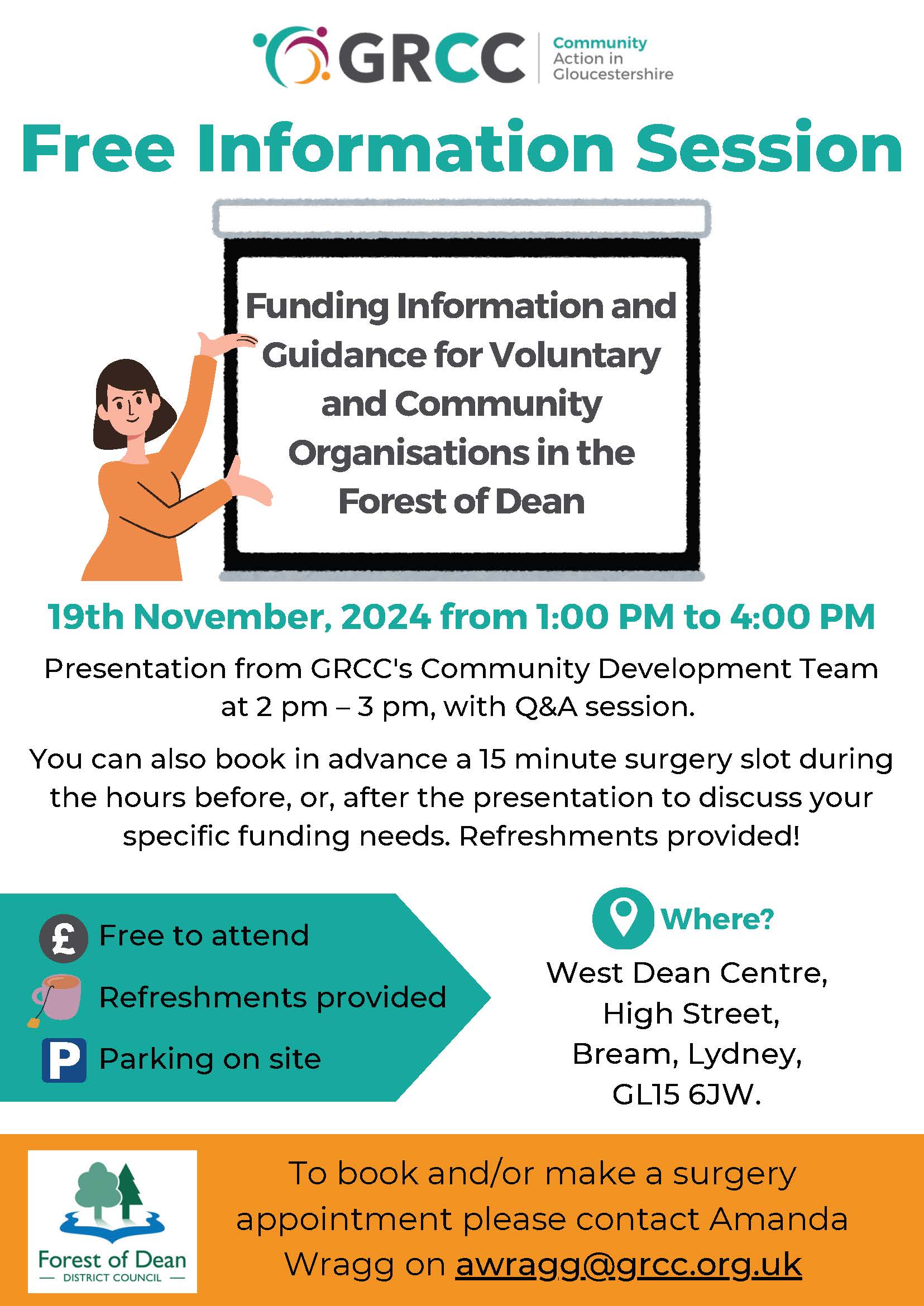 Funding Information and Guidance for Voluntary and Community Organisations in the Forest of Dean. 19th November 1 - 4pm. Contact Amanda Wragg on awragg@grcc.org.uk.